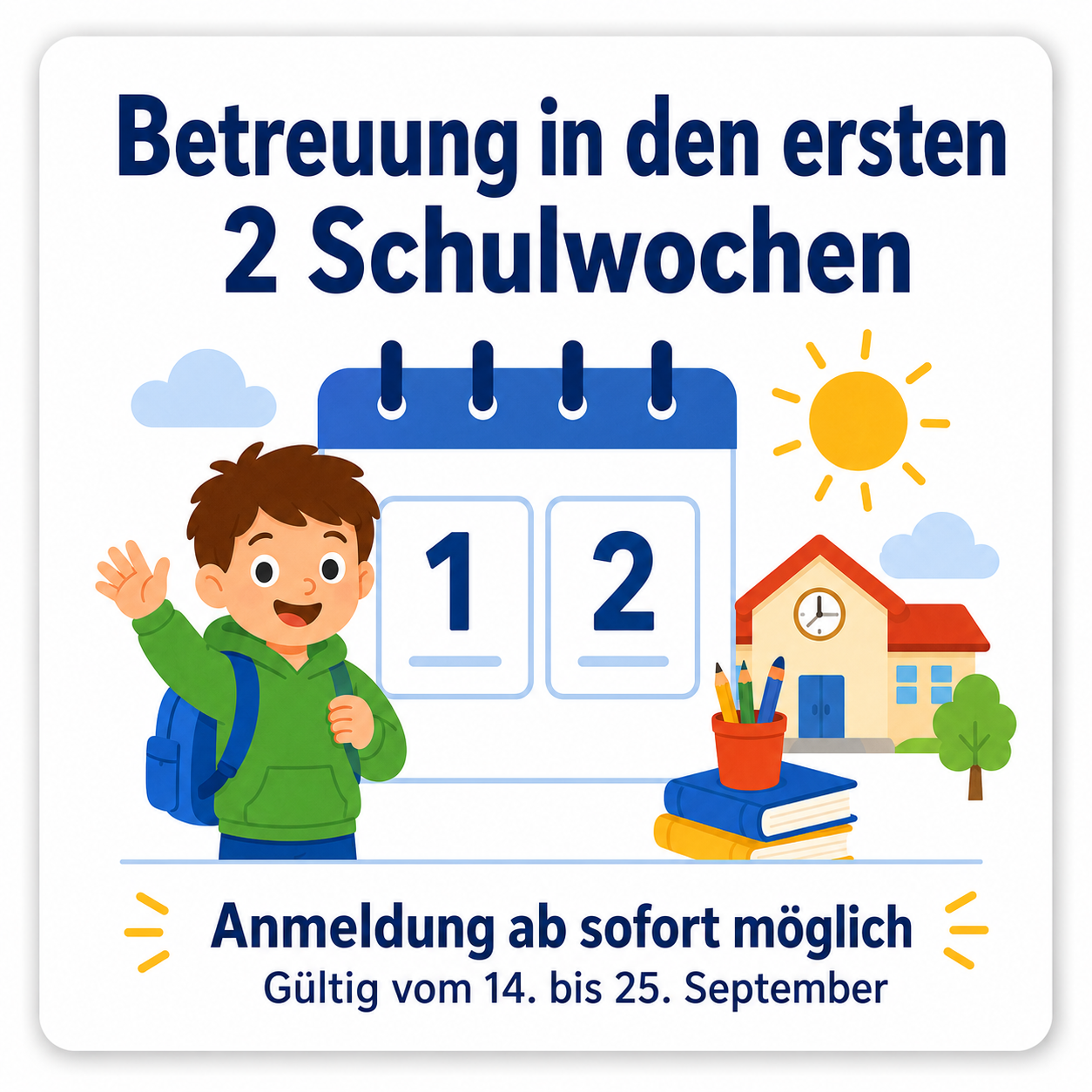 Anmeldung erste zwei Schulwochen 26-27
